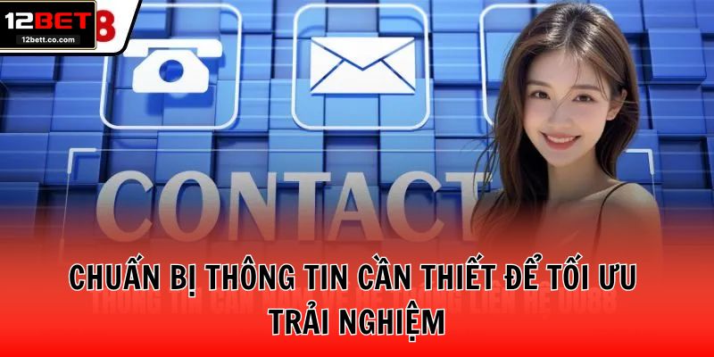Chuẩn bị thông tin cần thiết để tối ưu trải nghiệm