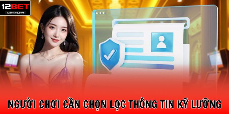 Người chơi cần chọn lọc thông tin kỹ lưỡng